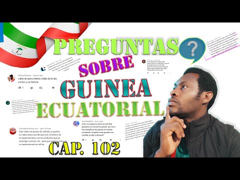 PREGUNTAS Y RESPUESTAS SOBRE GUINEA ECUATORIAL ?? Capítulo 102