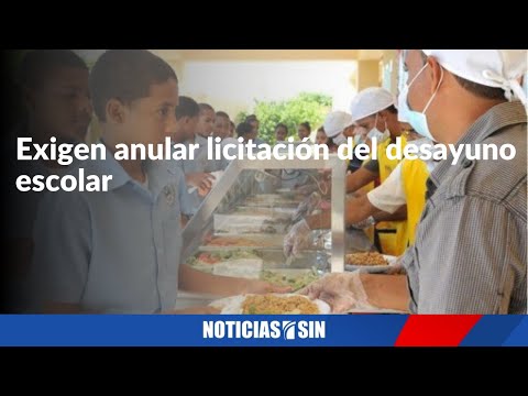 Exigen anular licitación del desayuno escolar