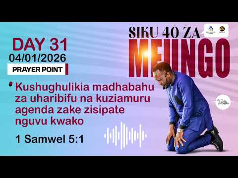 DAY-31,MFUNGO SIKU 40|| ANZA SIKU NA BWANA || KUSHUGHULIKIA MADHABAHU ZA UHARIBIFU || PASTOR MYAMBA 
