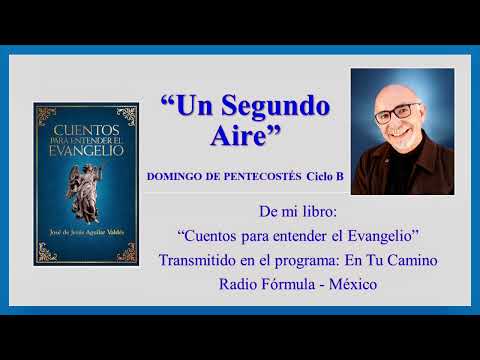 Cuento para el Domingo de Pentecostés: “Un Segundo Aire”