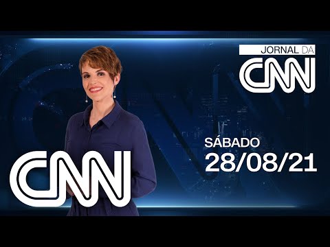 AO VIVO: JORNAL DA CNN - 28/08/2021