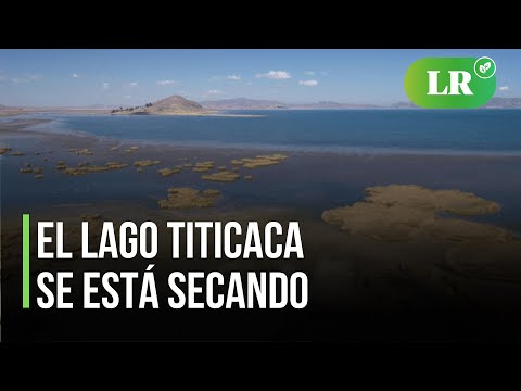 Lago Titicaca bajo amenaza debido a la sequía