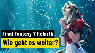 Vido-Test : Final Fantasy 7 Rebirth | PREVIEW | Es werde Open World!