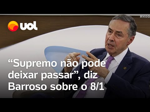 STF não pode deixar passar, diz Barroso sobre inquéritos do 8 de Janeiro: 'Tivemos riscos reais'