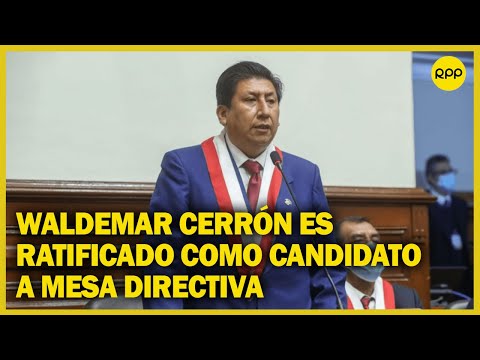 Perú Libre ratifica a Waldemar Cerrón como candidato a la Mesa Directiva del Congreso