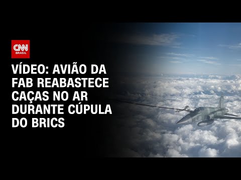 ​Avião da FAB reabastece caças no ar durante Cúpula do Brics; veja vídeo  | CNN BRASIL