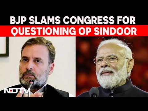 BJP Vs Cong: "Opposition Is Questioning The Military," BJP Slams Congress For Questioning Op Sindoor