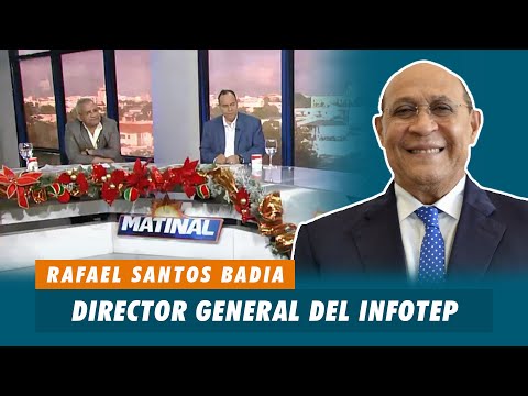 Rafael Santos Badia, Director del instituto de formación técnico profesional (INFOTEP) | Matinal