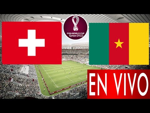 Suiza vs. Camerún en vivo, donde ver, a que hora juega Suiza vs. Camerún Mundial Qatar 2022