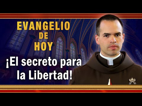#EVANGELIO DE HOY - Jueves 7 de Octubre | ¡El secreto para la Libertad! #EvangeliodeHoy