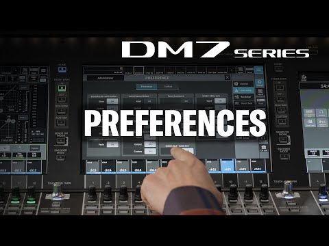 DM7 Series Training Video #10: Preferences