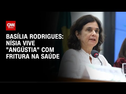 ​Basília Rodrigues: Nísia vive “angústia” com fritura na saúde | LIVE CNN