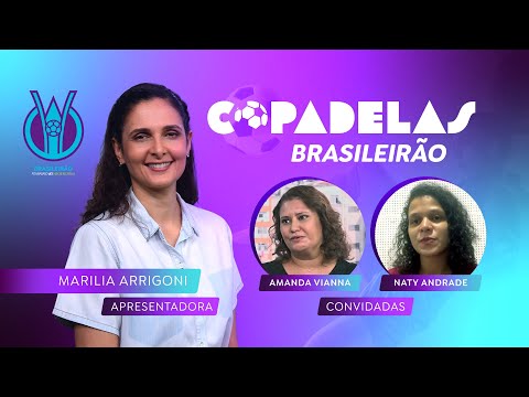 Copa Delas fala dos jogos da 7ª rodada do Brasileirão Feminino A1