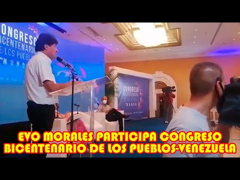 EVO MORALES PARTICIPA EN VENEZUELA EN EL CONGRESO BICENTERAIO DE LOS PUEBLO...