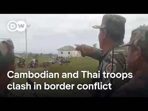 Thailand, Cambodia border clashes turn deadly as troops trade heavy fire | DW News