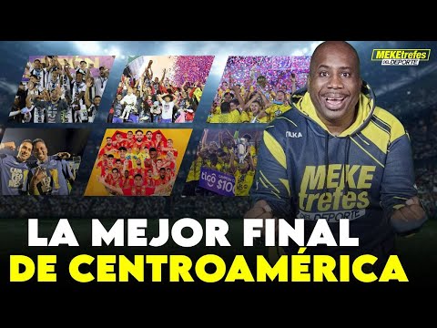 LA MEJOR FINAL DE CENTROAMÉRICA | LOS CAMPEONES CENTROAMERICANOS