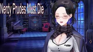 NERDY PRUDES MUST DIE! | Watchalong