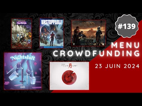 Menu Crowdfunding - 23/06/2024 : Nightshift, Tsukuyumi: Amaterasu Rising, Europa Universalis, etc.