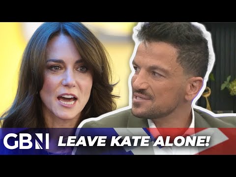 Kate Middleton is being PUSHED to the end of her tether! - 'Leave her alone! says Peter Andre