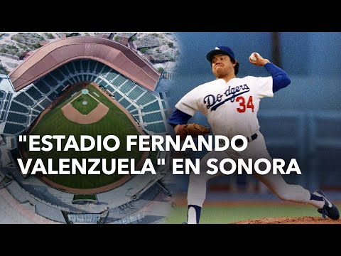 Estadio Fernando Valenzuela: Renombran Estadio Sonora