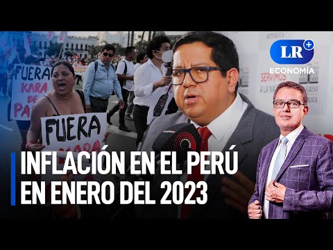 ¿Cómo cerró la inflación en el Perú en enero del 2023? | LR+ Economía