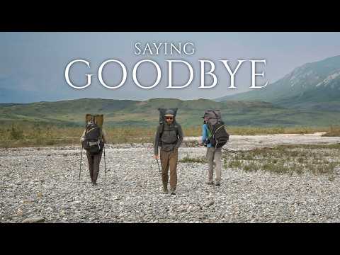 Saying Goodbye in The Alaskan Wilderness - GOTA Episode 3