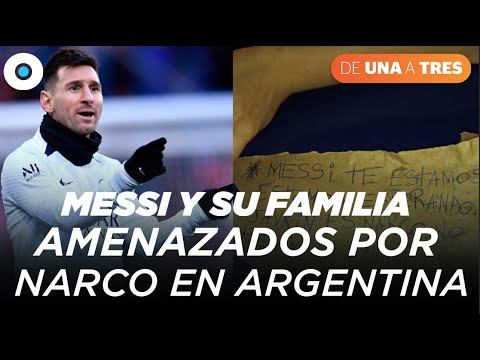 Messi y su familia son amenazados por el narco en Argentina.