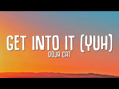 Doja Cat - Get Into It (Yuh) Lyrics