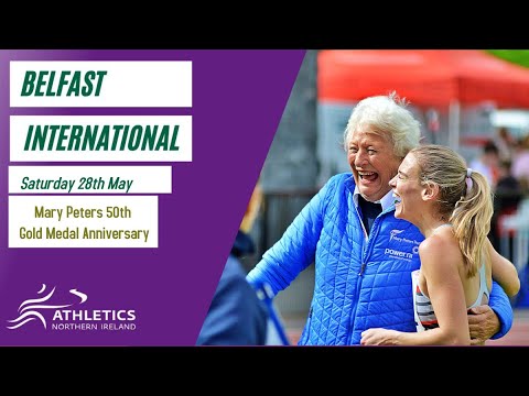 Mary Peters 50th Gold Medal Anniversary - Belfast International 2022
