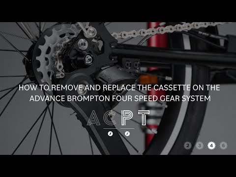 How To Remove And Replace The Cassette On The Advance Brompton Four Speed Gear System