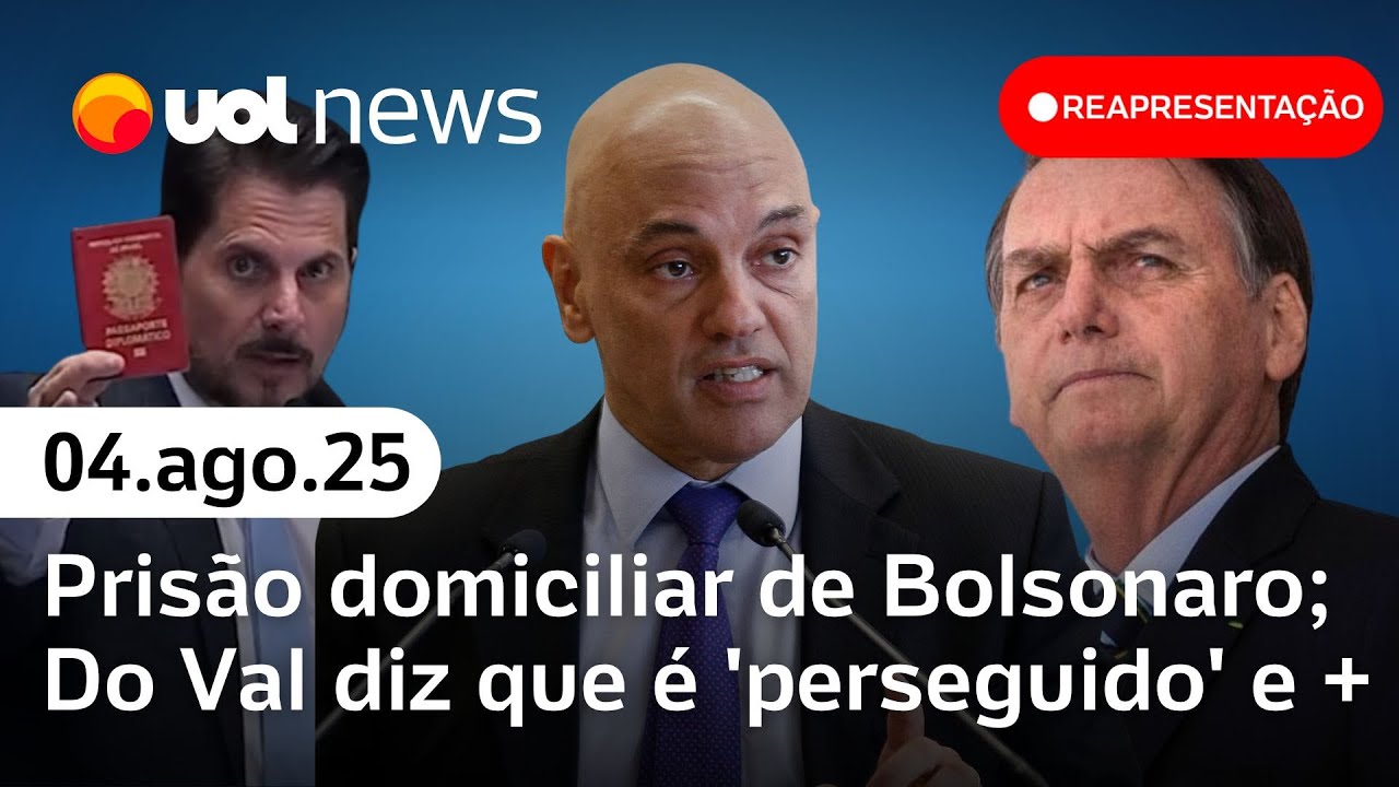 Bolsonaro tem prisão domiciliar decretada por Moraes Marcos do Val diz que é perseguido e +