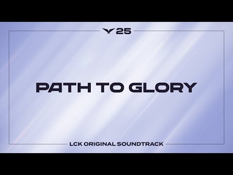 Path To Glory [3세트 승리] | LCK Music