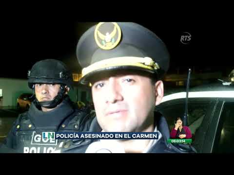 Un agente policial es asesinado en el cantón El Carmen