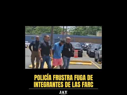 POLICÍA FRUSTRA FUGA DE INTEGRANTES DE LAS FARC