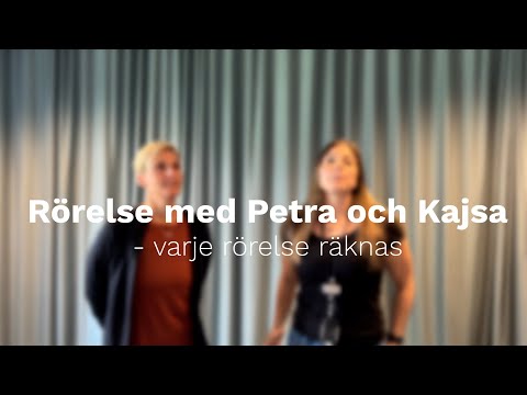 Rörelse med Petra och Kajsa   varje rörelse räknas