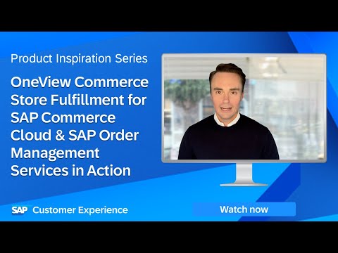 OneView Commerce Store Fulfillment for SAP Commerce Cloud & SAP Order Management Services in Action