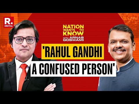 Rahul Gandhi Is A Very Confused Person, Says Devendra Fadnavis | Nation Wants To Know | Republic TV