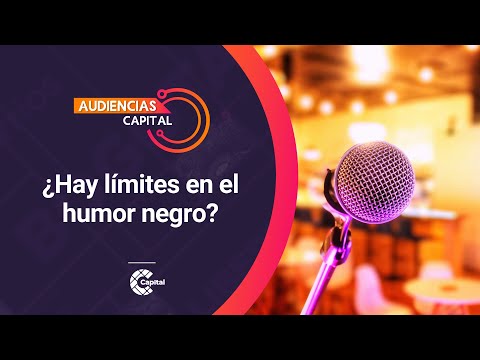 El humor negro, los límites y su imitación de lo real | Audiencias Capital