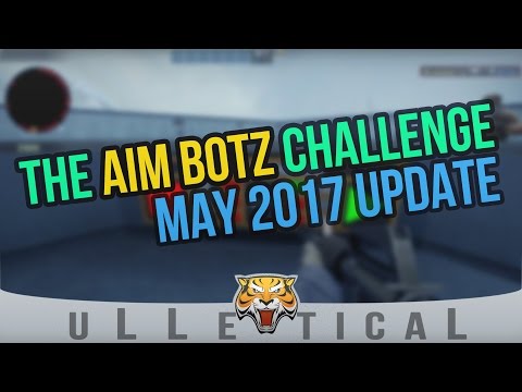 CS:GO | Aim Botz May 2017 Update - Submit your scores now!