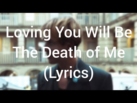Tom Odell - Loving You Will Be The Death Of Me (Lyrics)