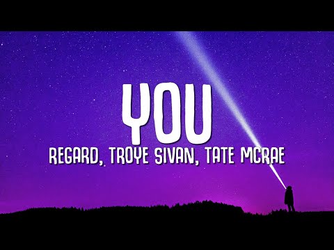 Regard x Troye Sivan x Tate McRae - You (Lyrics)