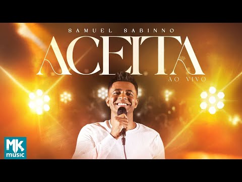 Samuel Sabinno - Aceita (Ao Vivo) (Clipe Oficial MK Music)