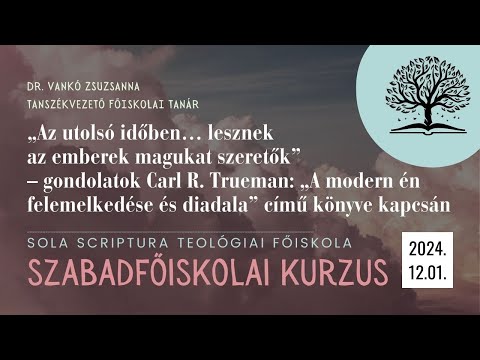 „Az utolsó időben… lesznek az emberek magukat szeretők”