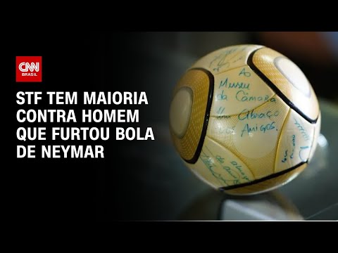 ​8/1: STF tem maioria para condenar réu que furtou bola assinada por Neymar | LIVE CNN