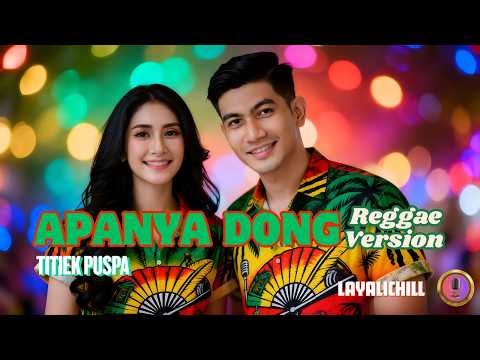 APANYA DONG – TITIEK PUSPA | COVER REGGAE | VIBES SANTAI BANGET