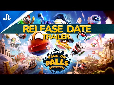 Bang-On Balls: Chronicles - Release Date Trailer | PS4 Games