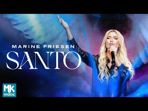 Marine Friesen - Santo (Clipe Oficial MK Music)