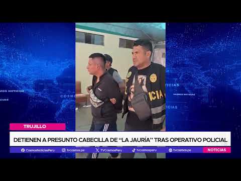 Trujillo: Detienen a presunto cabecilla de “La jauría” tras operativo policial