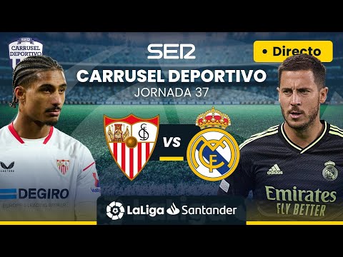 ? SEVILLA FC - REAL MADRID EN DIRECTO | #LaLiga Jornada 37