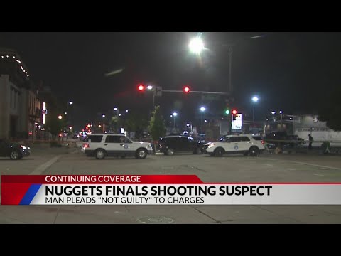 Nuggets NBA Finals shooting suspect pleads not guilty